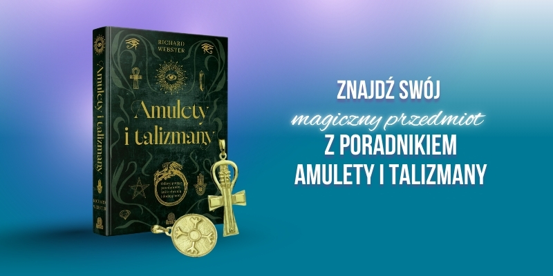Znajdź swój magiczny przedmiot z poradnikiem "Amulety i talizmany"
