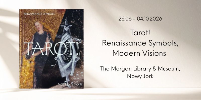 Tarot! Renaissance Symbols, Modern Visions - wystawa